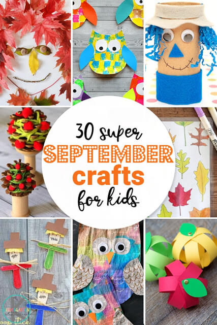 30 Super September Crafts for Kids 30 Super September Crafts for Kids